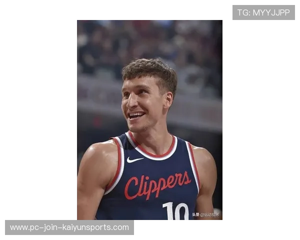 快船队莱padding亮眼，期待季后赛表现，快船队莱昂纳多